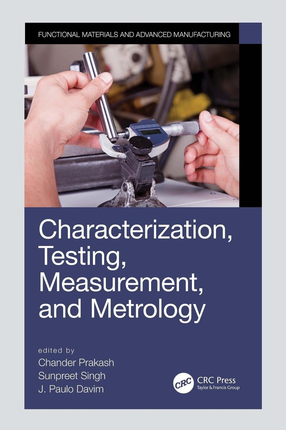 Characterization, Testing, Measurement, and Metrology by Chander Prakash (Englis