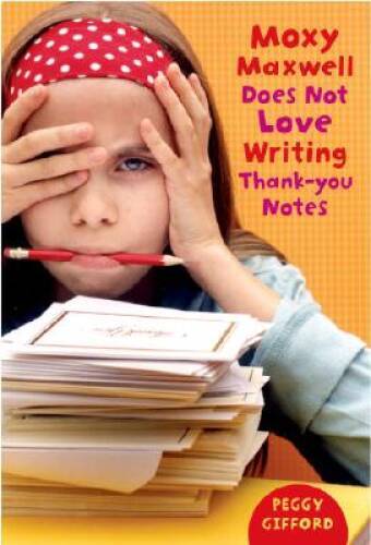 Moxy Maxwell Does Not Love Writing Thank-you Notes – Hardcover – GOOD