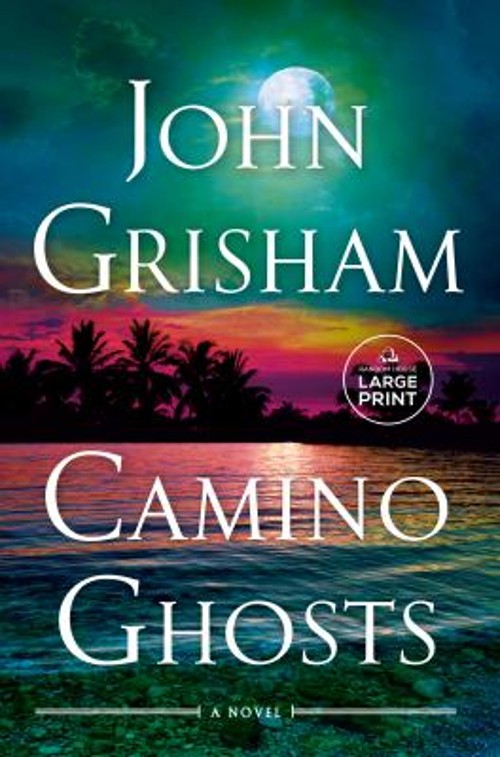 Camino Ghosts : A Novel Paperback John Grisham