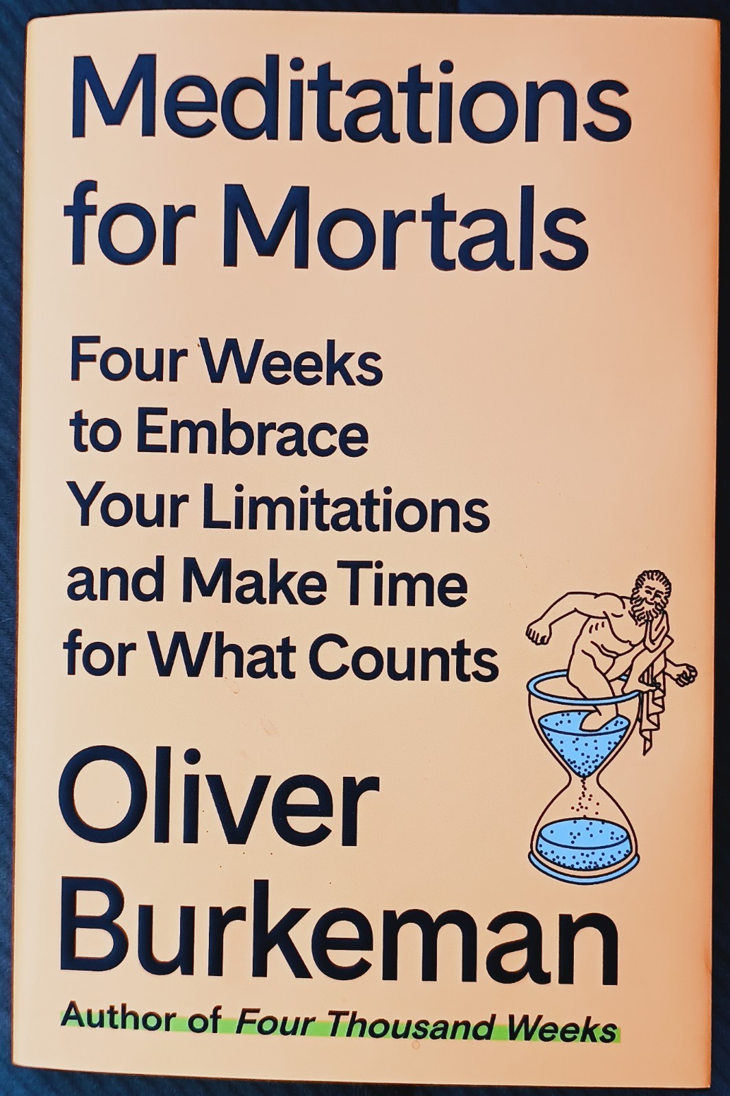 Meditations for Mortals Make Time For What Counts BRAND NEW Hardcover 2024