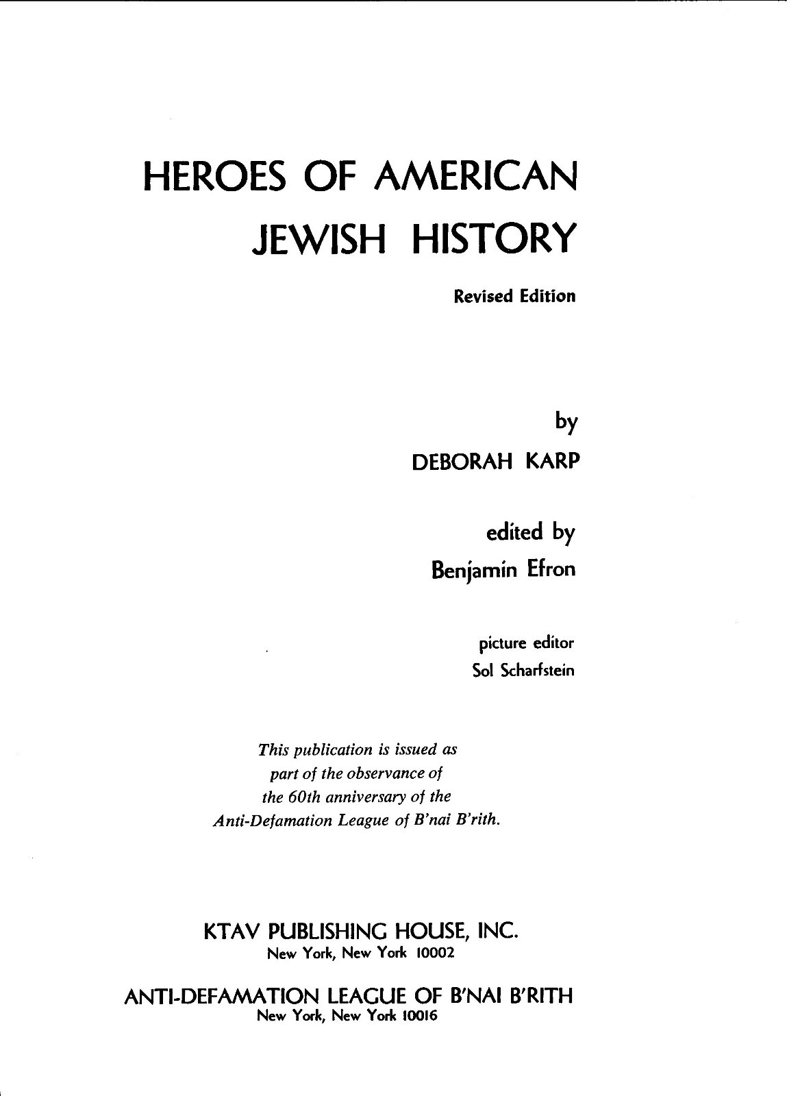 HEROES OF AMERICAN JEWISH HISTORY, HRDCVR, ADL B’NAI B’RITH 60th ANNVSRY, 1972