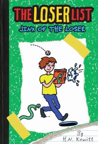 Jinx of the Loser; The Loser List #3; 3 – hardcover, 0545507944, H N Kowitt