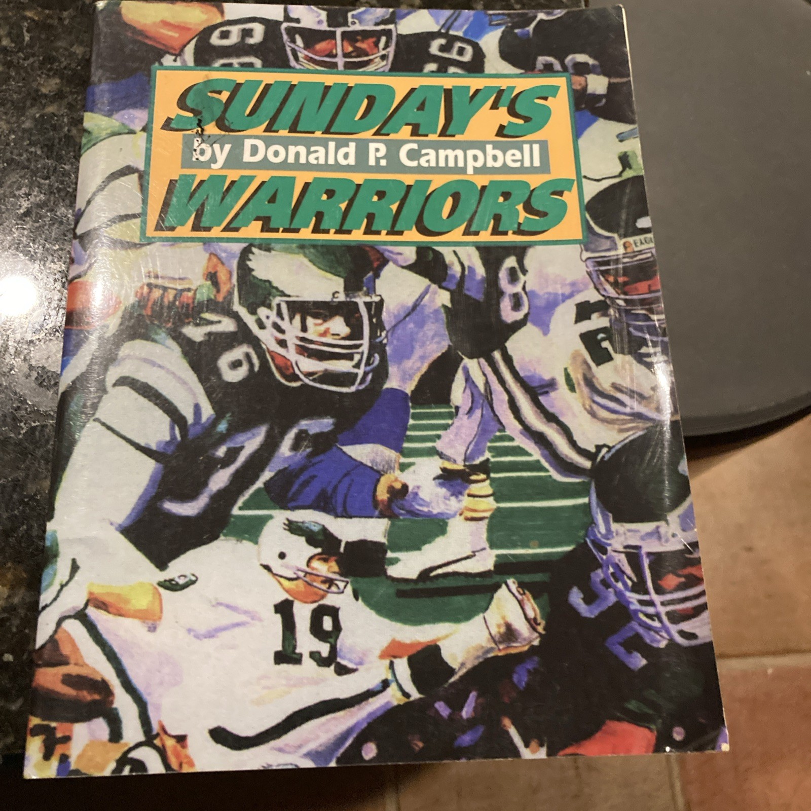 Sunday’s Warriors By Donald Campbell 1994 Paperback 650 Pages – Phila Eagles
