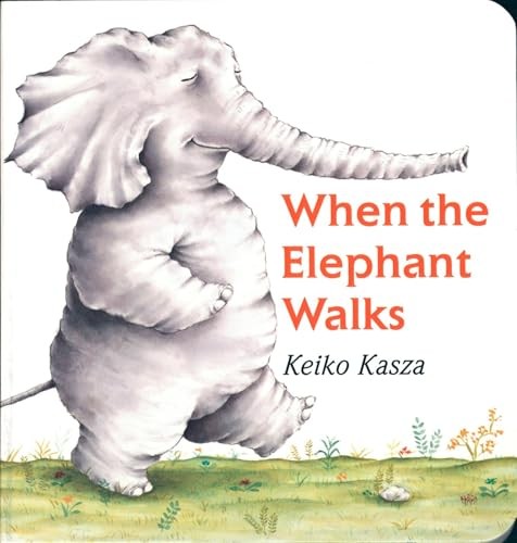 When the Elephant Walks – Board book By Kasza, Keiko – GOOD