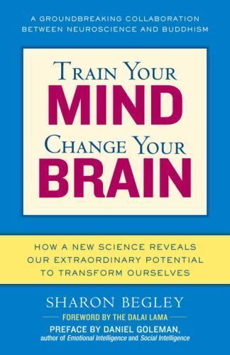 Train Your Mind, Change Your Brain: How- Sharon Begley, 9780345479891, paperback