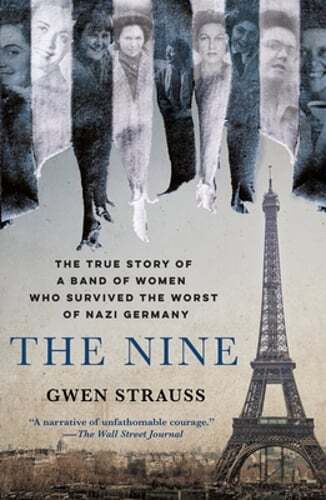 The Nine: The True Story of a Band of Women Who Survived the Worst of Nazi: Used