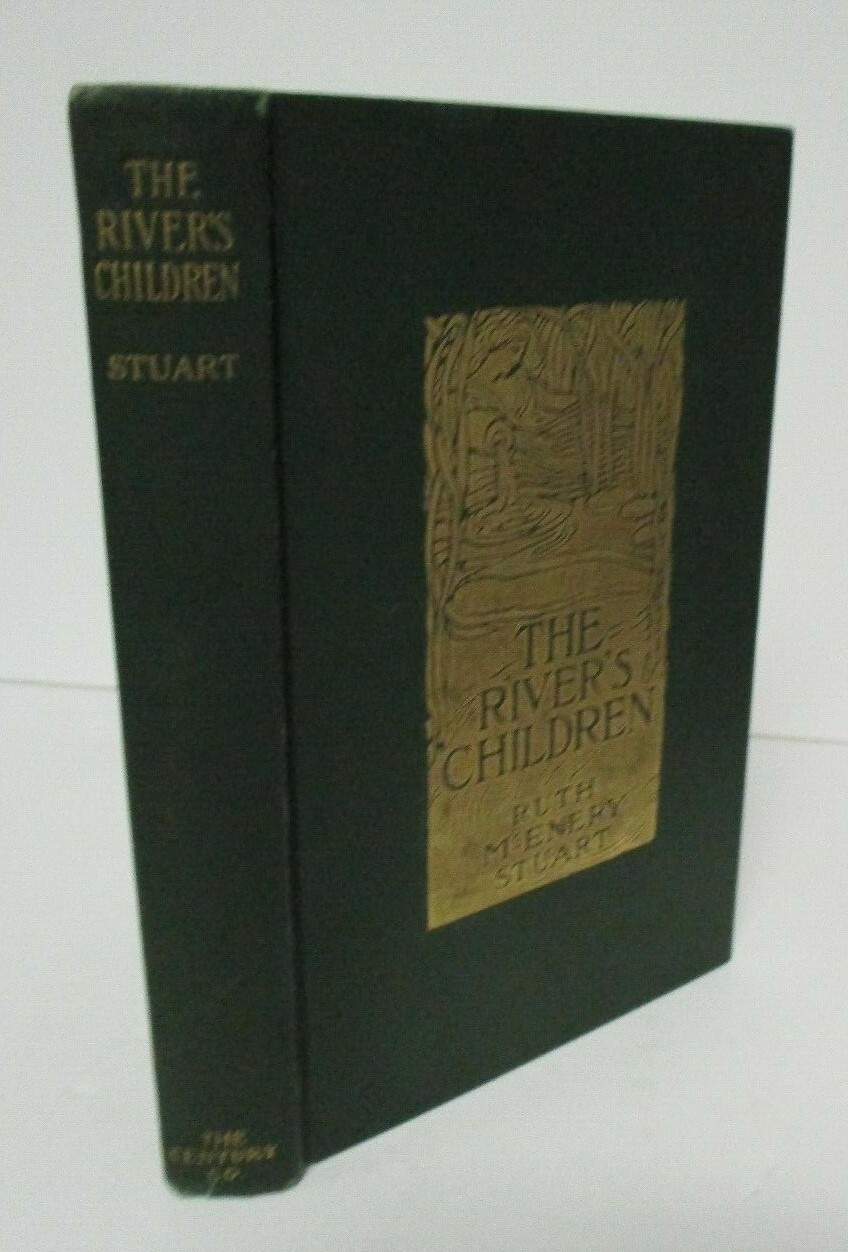 THE RIVER’S CHILDREN by Ruth McEnery Stuart, 1904, 1st Ed Harry C. Edwards Illus
