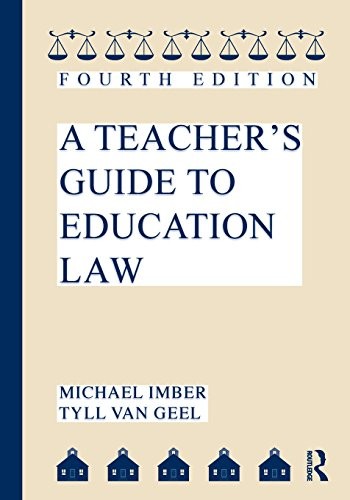 A TEACHER’S GUIDE TO EDUCATION LAW By Michael Imber & Van Tyll Geel