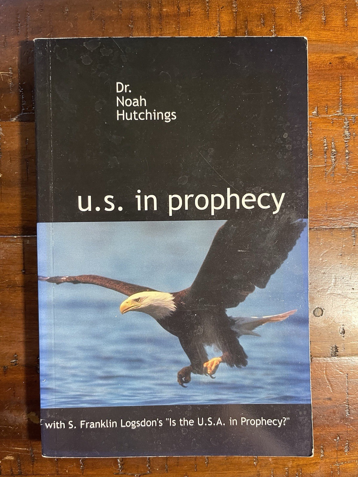 U. S. in Prophecy by N. W. Hutchings (Trade Paperback)