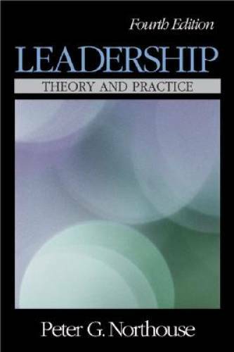 Leadership: Theory and Practice – Paperback By Northouse, Peter G. – GOOD