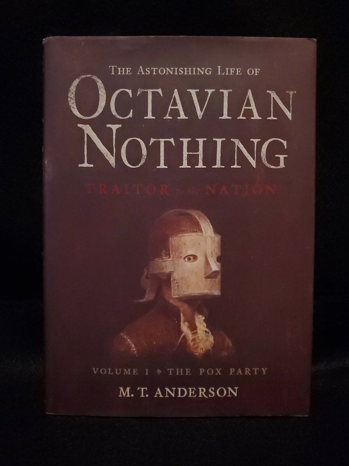 The Astonishing Life of Octavian Nothing, Vol 1, M.T. Anderson (Hardcover, 2006)