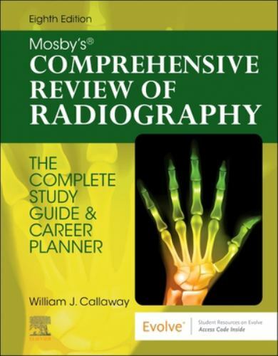 Mosby’s Comprehensive Review of Radiography : The Complete Study Guide and…