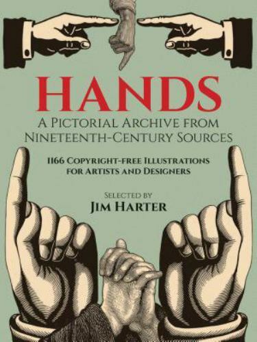 Hands: A Pictorial Archive from Nineteenth-Century Sources (Dover Pictorial Arch