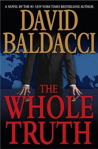 The Whole Truth – Hardcover By Baldacci, David – VERY GOOD