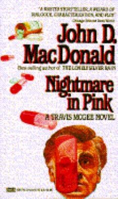 Nightmare In Pink: A Travis McGee Mystery by John D. MacDonald