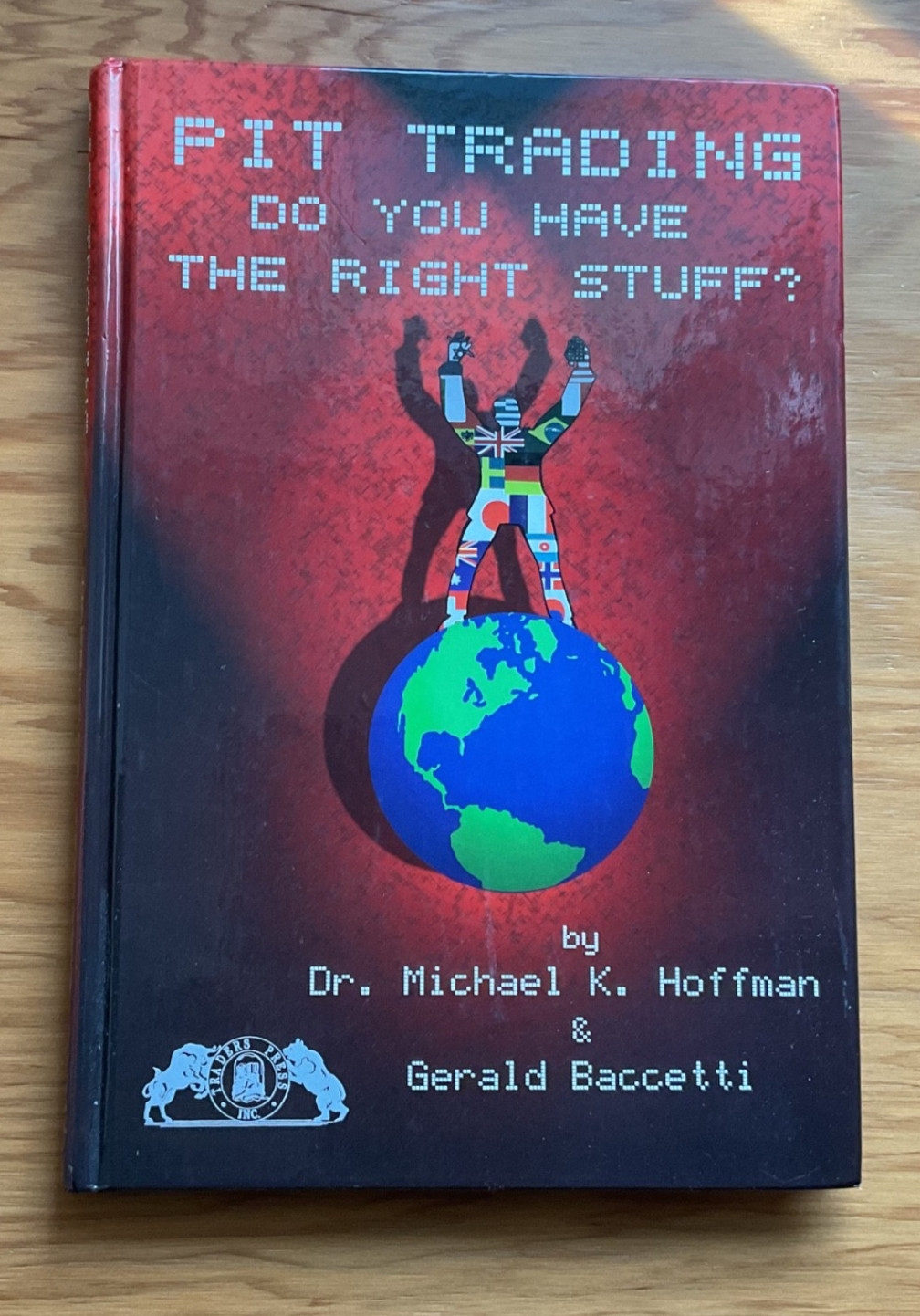 Pit Trading: Do You Have the Right Stuff? Michael Hoffman & Gerald Baccetti 1999