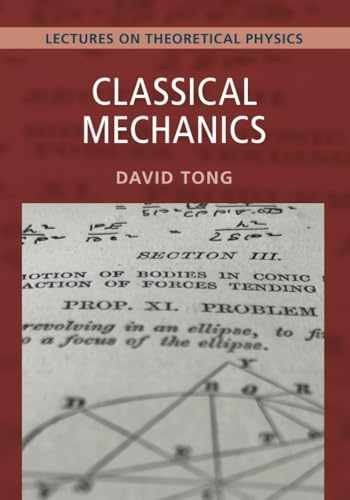 Classical Mechanics: Volume 1: Lectures on – Paperback, by Tong David – New h