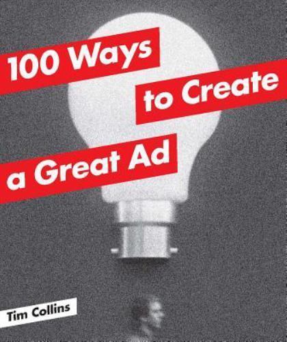 100 Ways to Create a Great Ad by