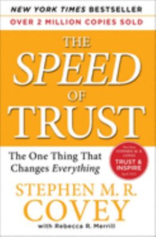 The SPEED of Trust : The One Thing That Changes Everything Stephe