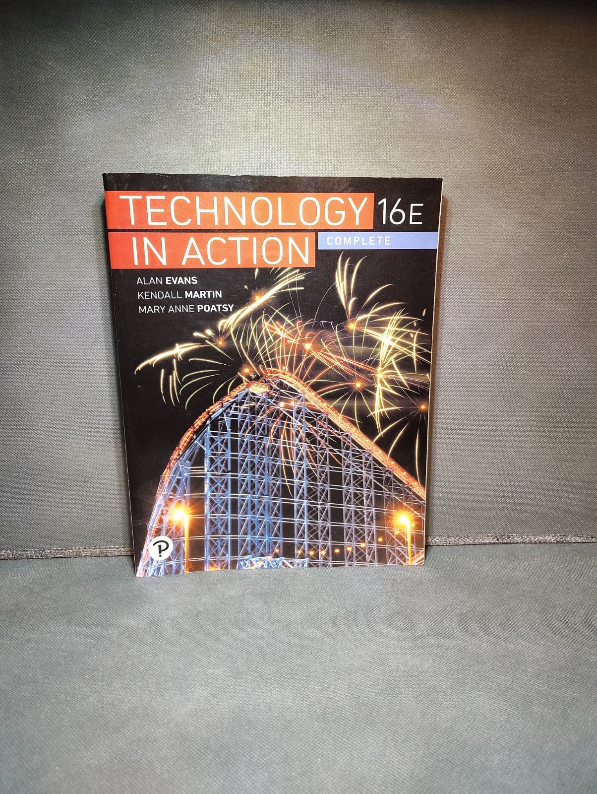 Technology in Action, Complete by Mary Anne Poatsy, Kendall Martin and Alan…