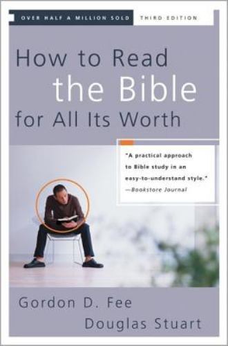 How to Read the Bible for All Its Worth by Fee, Gordon D.