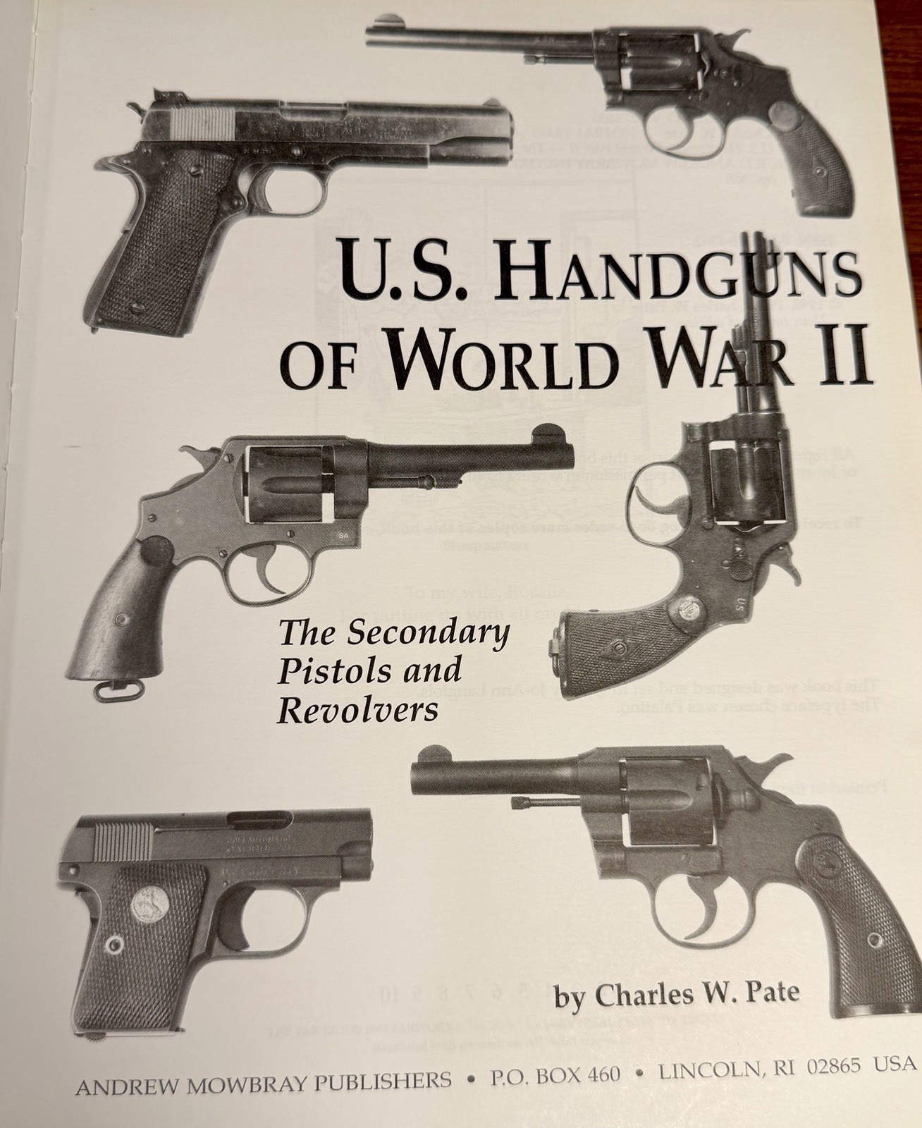 U.S. Handguns of World War II The Secondary Pistols and Revolvers Charles W Pate