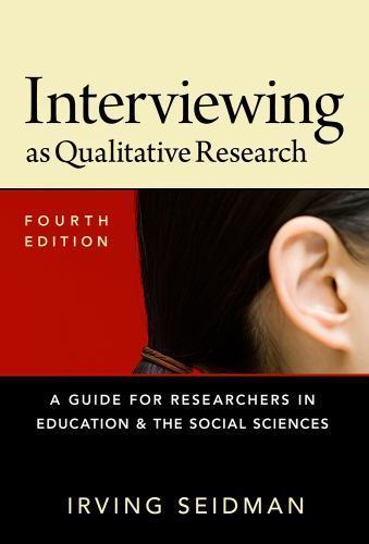 Interviewing as Qualitative Research: A Guide for Researchers in Educatio – GOOD