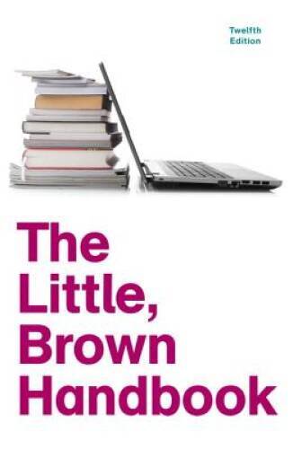 The Little, Brown Handbook, 12th Edition – Hardcover By Fowler, H Ramsey – GOOD