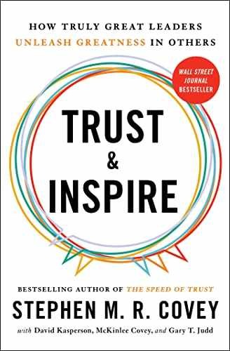 Trust and Inspire: How Truly – Paperback, by Covey Stephen M.R.; – Very Good c