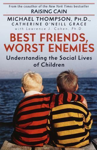 Best Friends, Worst Enemies by Thompson, Cohen and Grace (2001)