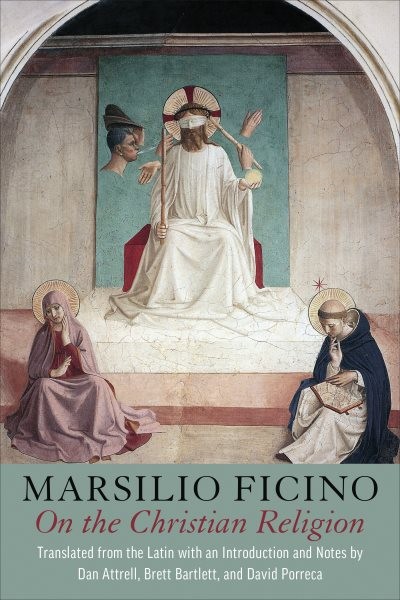 On the Christian Religion, Hardcover by Ficino, Marsilio; Attrell, Dan (TRN);…