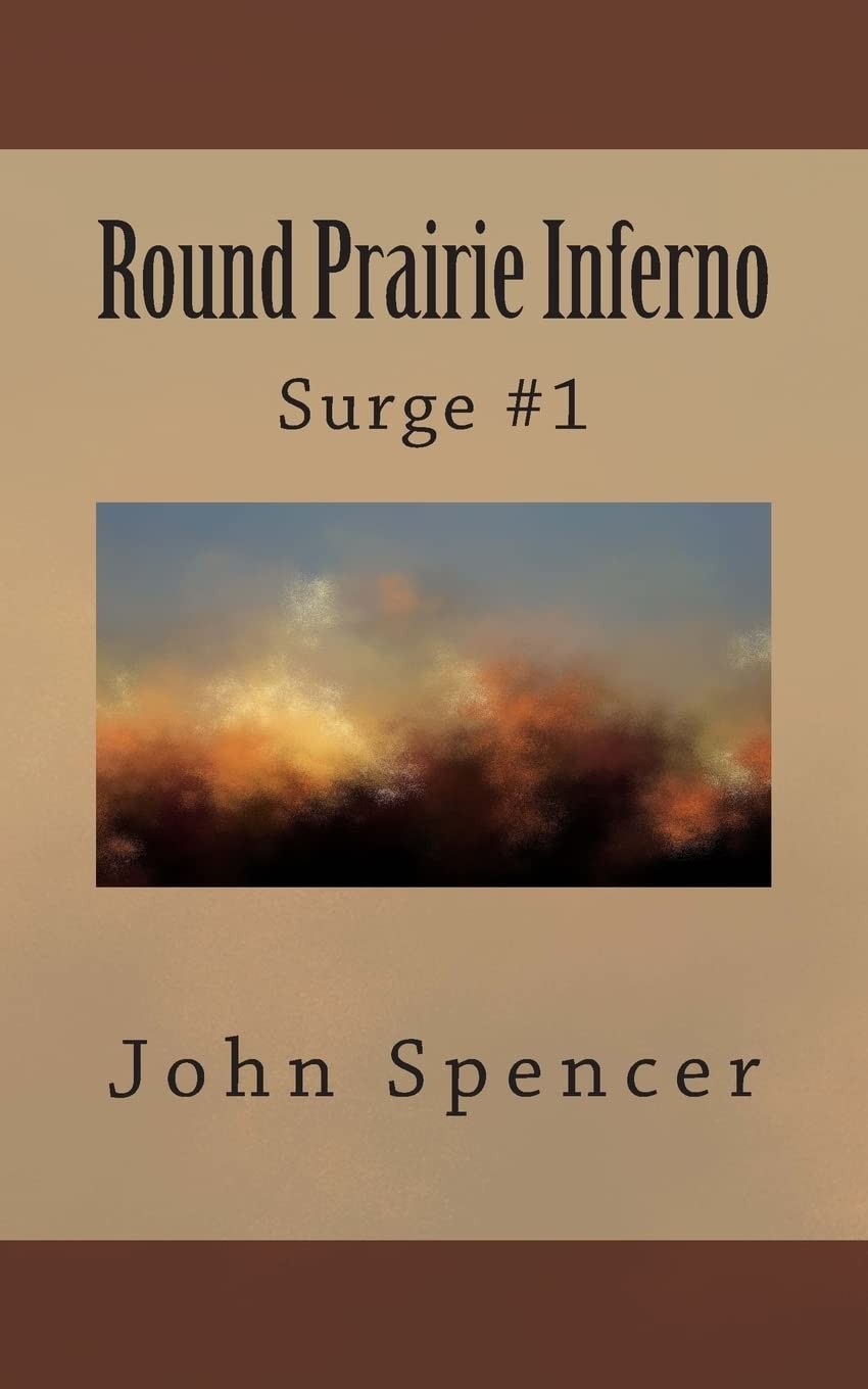 Round Prairie Inferno: Surge #1 – Spencer, John – Good – See condition notes