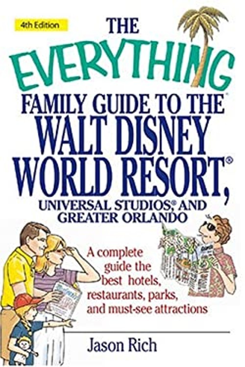 Family Guide to the Walt Disney World Resort, Universal Studios,