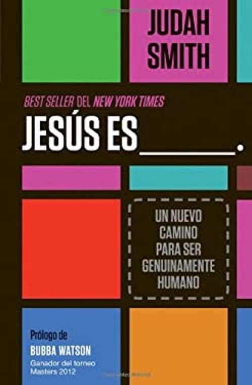 Jesús Es ___. : Un Nuevo Camino para Ser Genuinamente Humano Juda