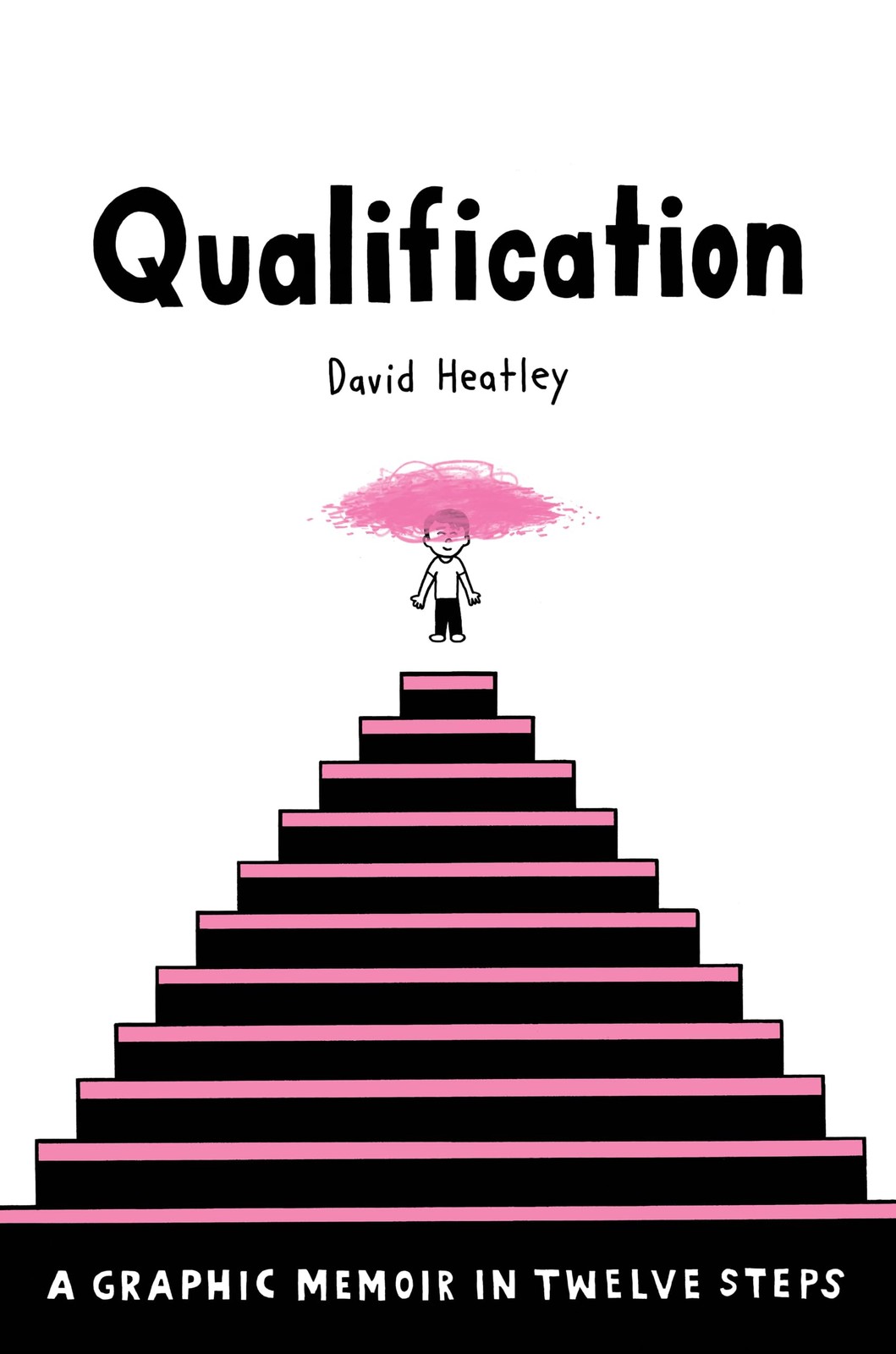 Qualification: A Graphic Memoir in Twelve Steps (Pantheon Graphic Library) -…