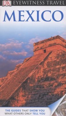 DK Eyewitness Travel Guide: Mexico by Penguin Books Ltd