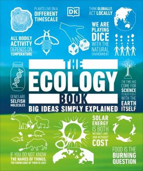 The Ecology Book : Big Ideas Simply Explained Hardcover DK