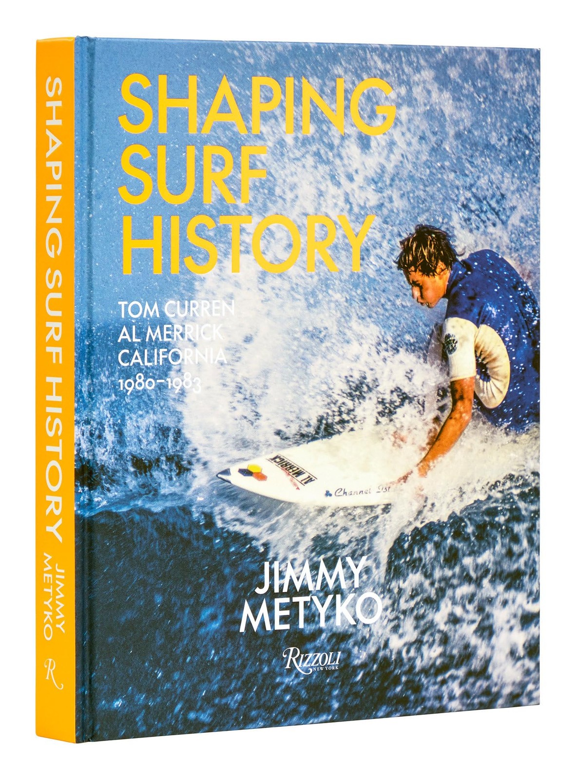 Shaping Surf History: Tom Curren and Al Merrick, California 1980-1983, Metyko, J