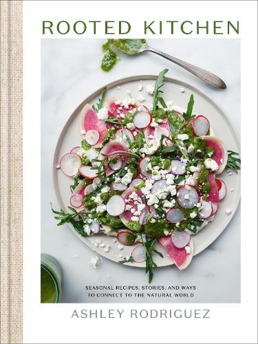 Ashley Rodriguez Rooted Kitchen (Hardback)