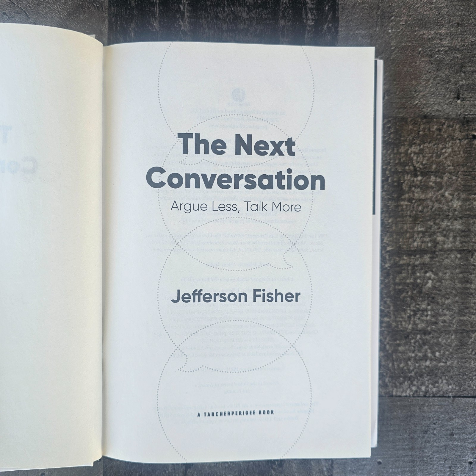 The Next Conversation: Argue Less, Talk More By Jefferson Fisher- LIKE NEW
