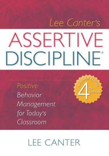 Assertive Discipline: Positive Behavior Management for Today’s Classroom – GOOD