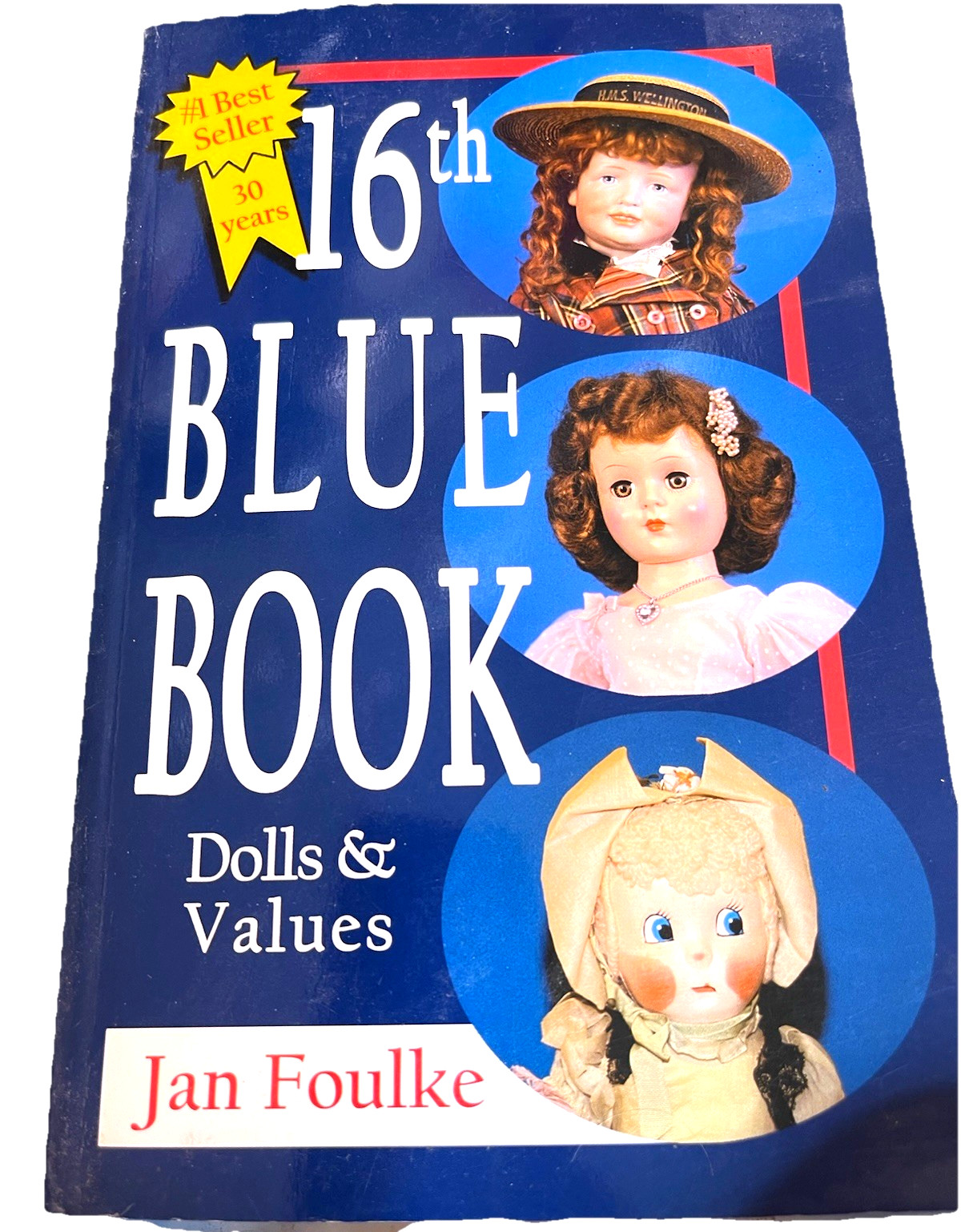 16th Blue Book Dolls & Values Antique & Modern Jan Foulke Paperback 336 Pages