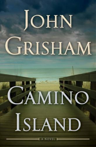 Camino Ser.: Camino Island : A Novel by John Grisham (2017, Hardcover)