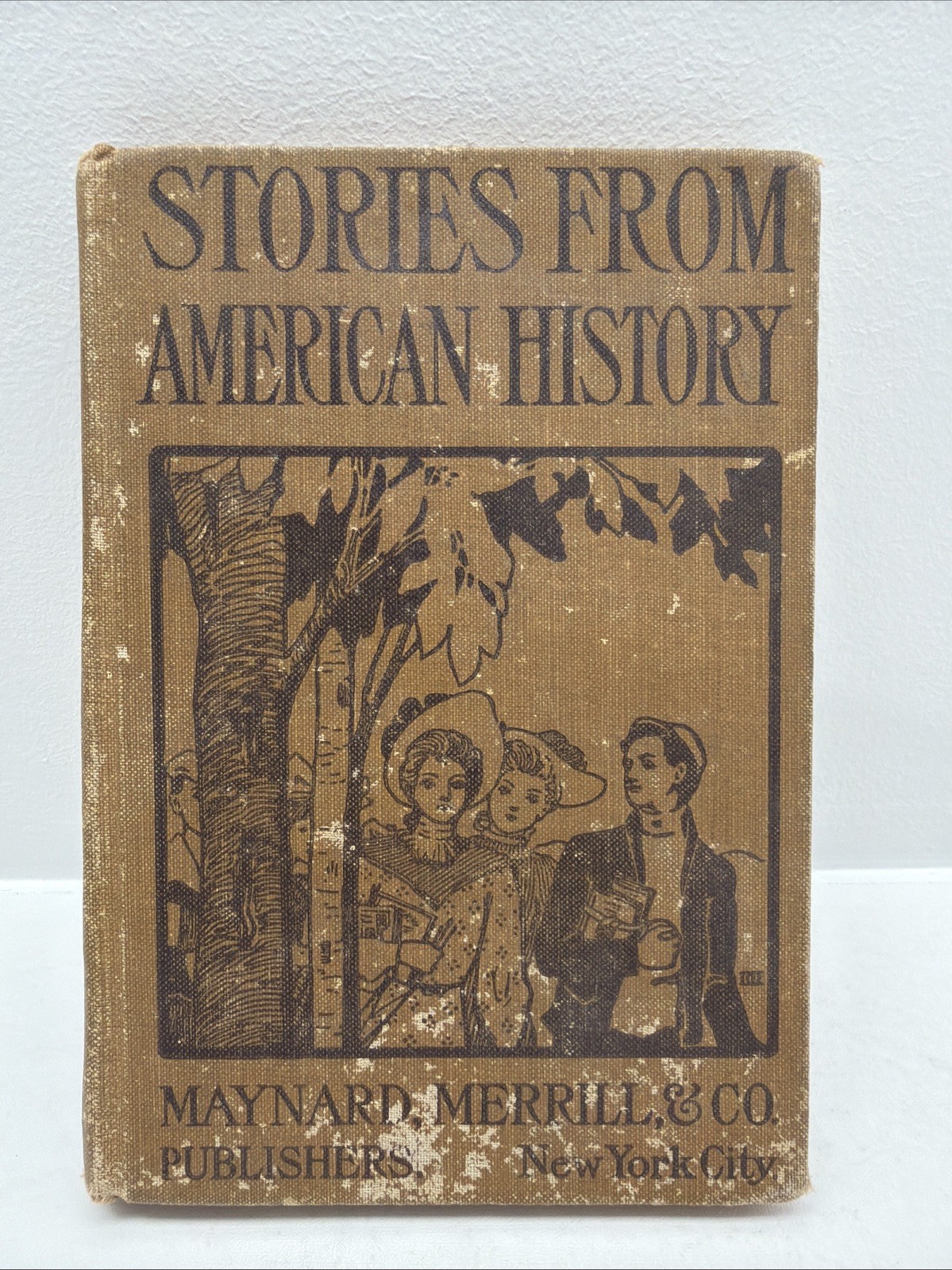 1904 STORIES FROM AMERICAN HISTORY Edna Turpin MAYNARD MERRILL & CO.