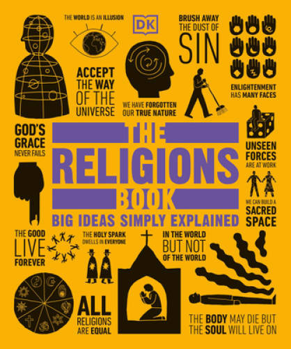 The Religions Book (Big Ideas Simply Explained) – Paperback By DK – GOOD