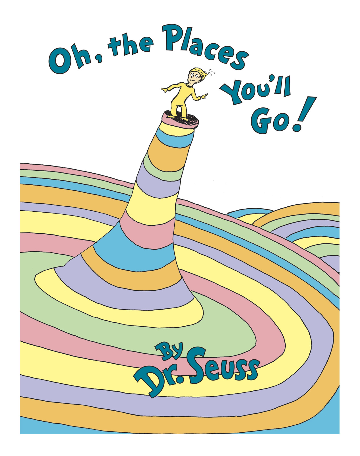Oh, the Places You’ll Go! by Dr Seuss