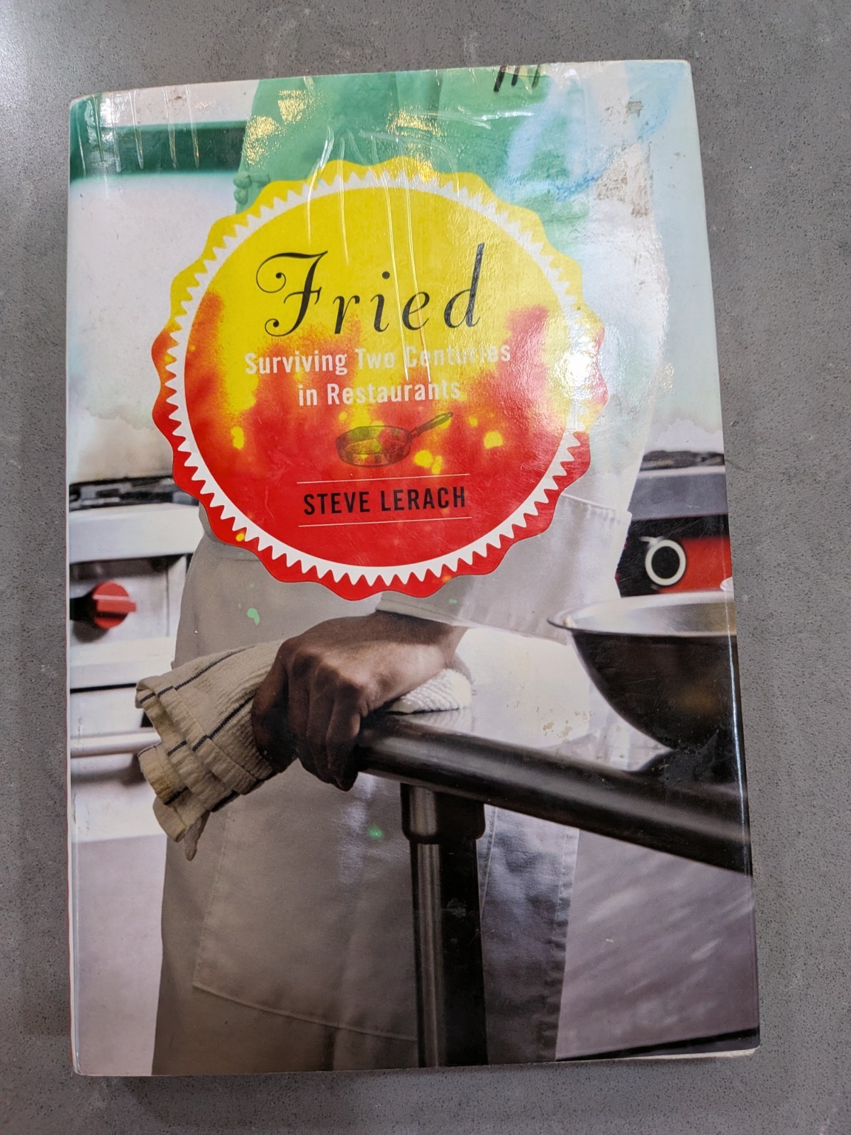 Fried: Surviving Two Centuries in Restaurants by Steve Lerach $8.99