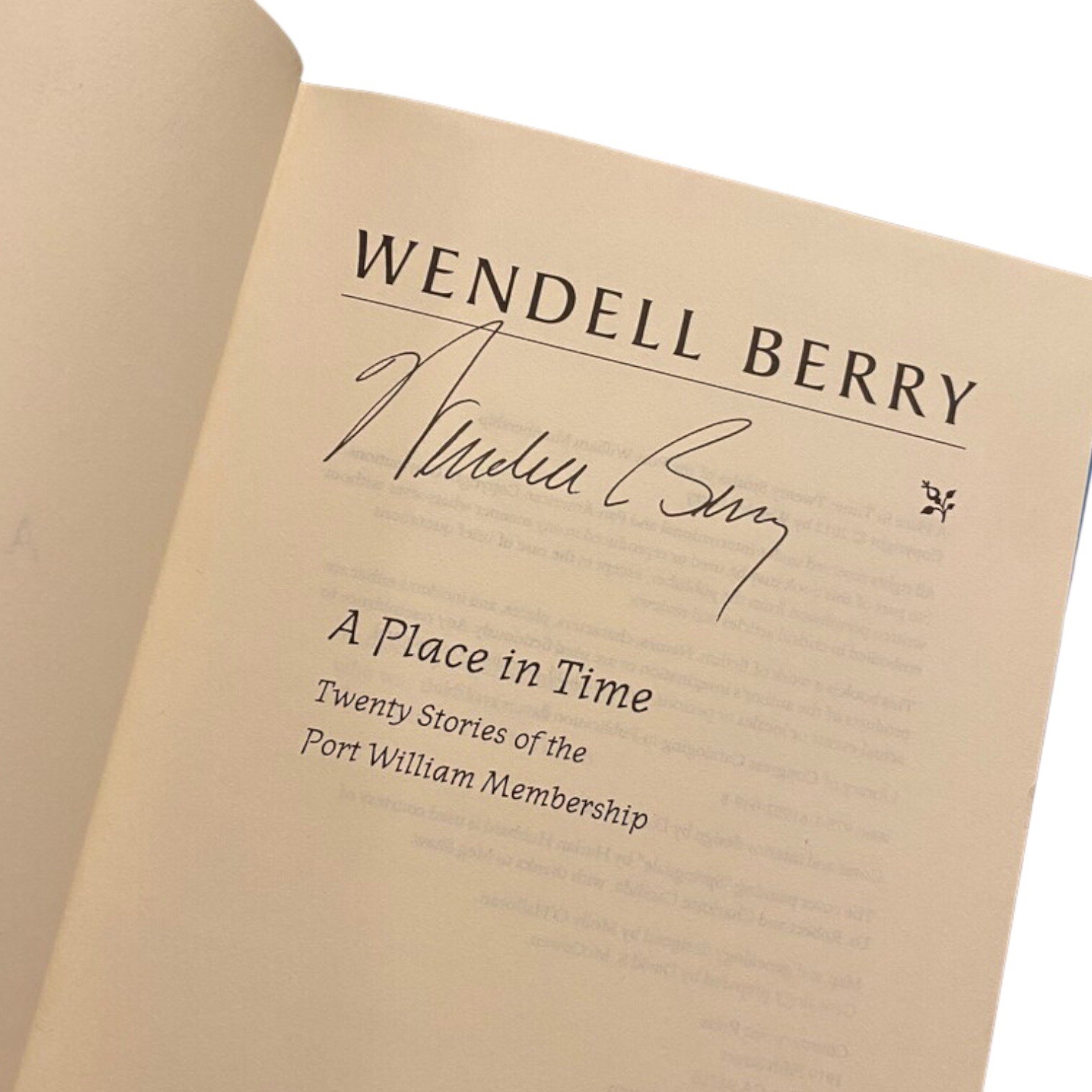 Wendell Berry Signed Autograph “A Place In Time” Book! 2012 Hardback 1st Ed/2nd