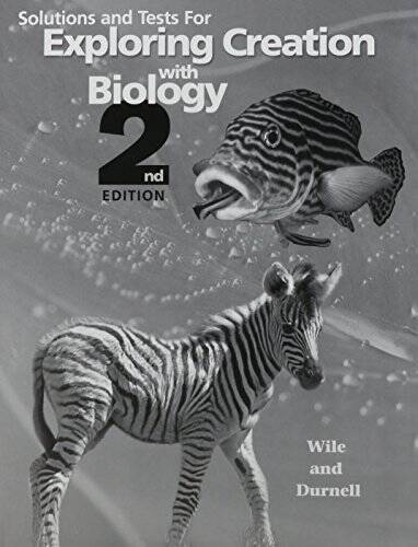 Solutions and Tests for Exploring Creation with Biology 2nd Edition – GOOD