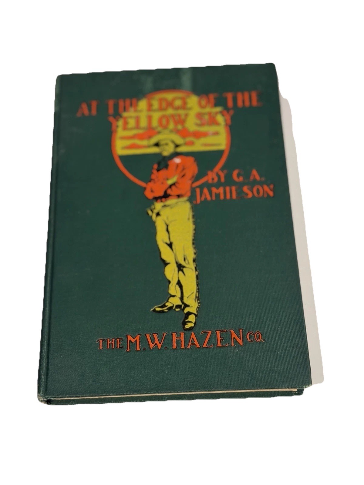 At the Edge of the Yellow Sky 1905 Guy Arthur Jamieson Signed 1st Ed Western
